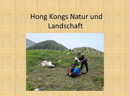 Hong Kongs Natur und Landschaft