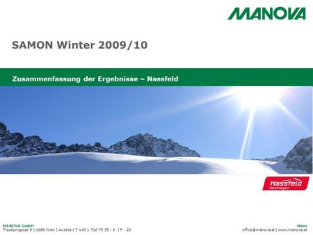 MANOVA GmbHWien Trautsongasse 8 | 1080 Wien | Austria | T +43 1 710 75 35 - 0 | F - 20 |  SAMON Winter 2009/10 Zusammenfassung.