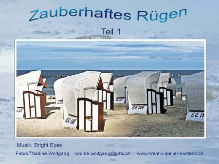 Zauberhaftes Rügen Teil 1 Musik: Bright Eyes