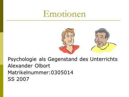 Emotionen Psychologie als Gegenstand des Unterrichts Alexander Olbort