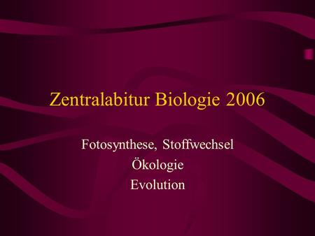 Zentralabitur Biologie 2006