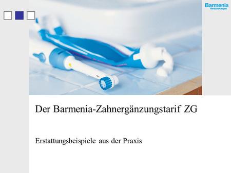 Der Barmenia-Zahnergänzungstarif ZG Erstattungsbeispiele aus der Praxis.
