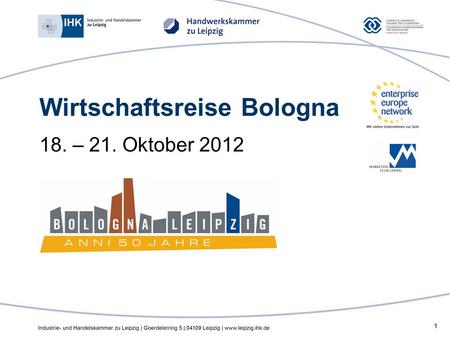 1 Wirtschaftsreise Bologna 18. – 21. Oktober 2012.