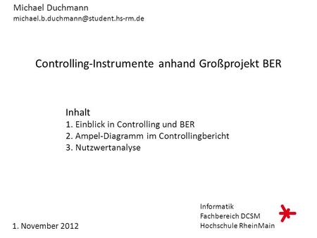 28.03.2017 - Kapitel 1: Entscheidung und Entscheidungsunterstützung durch das Controlling 2 Schwerpunkte: 2 Instrumente (einmal Negativbeispiel für Schwerpunkt.