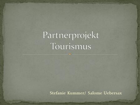 Partnerprojekt Tourismus