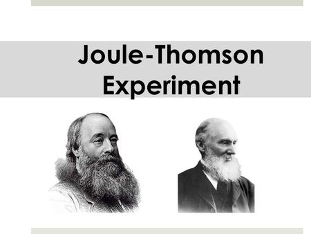 Joule-Thomson Experiment