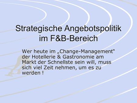 Strategische Angebotspolitik im F&B-Bereich