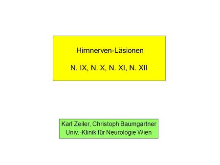 Hirnnerven-Läsionen N. IX, N. X, N. XI, N. XII