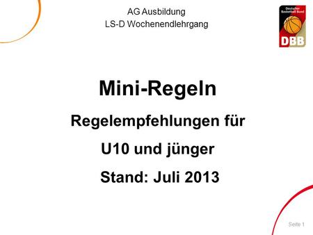 Regelempfehlungen für U10 und jünger Stand: Juli 2013
