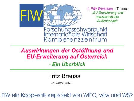 1. FIW Workshop – Thema: „EU-Erweiterung und österreichischer