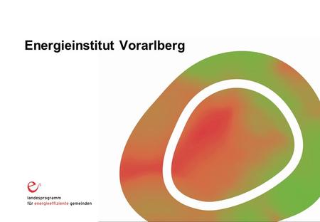 Mustervortrag EIV (Kürzel Vortragender) Energieinstitut Vorarlberg.
