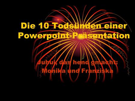 Die 10 Todsünden einer Powerpoint-Präsentation