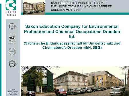 Saxon Education Company for Environmental Protection and Chemical Occupations Dresden ltd. (Sächsische Bildungsgesellschaft für Umweltschutz und Chemieberufe.