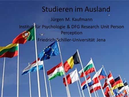 Studieren im Ausland Jürgen M. Kaufmann