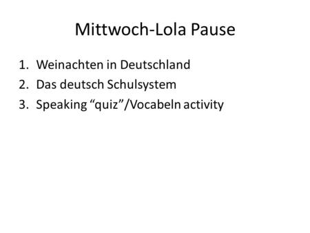 Mittwoch-Lola Pause Weinachten in Deutschland Das deutsch Schulsystem