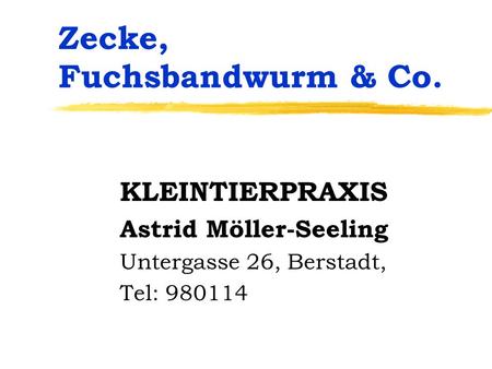 Zecke, Fuchsbandwurm & Co.