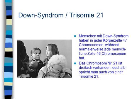 Down-Syndrom / Trisomie 21