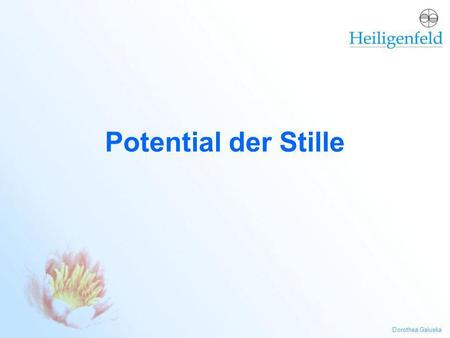 Potential der Stille.