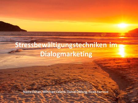 Stressbewältigungstechniken im Dialogmarketing