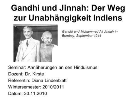 Gandhi und Jinnah: Der Weg zur Unabhängigkeit Indiens