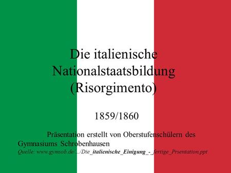 Die italienische Nationalstaatsbildung (Risorgimento)