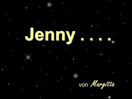 Jenny . . . . von Margitta.