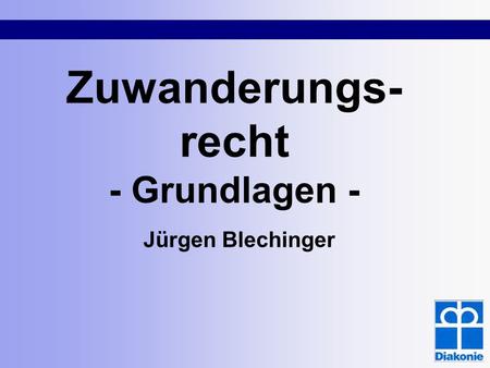 Zuwanderungs-recht - Grundlagen - Jürgen Blechinger