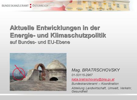 Mag. BRATRSCHOVSKY   Bundeskanzleramt – Koordination