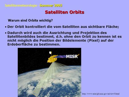 Satelliten Orbits MISR Warum sind Orbits wichtig?