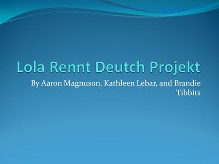 Lola Rennt Deutch Projekt