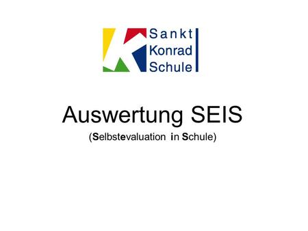 Auswertung SEIS (Selbstevaluation in Schule)