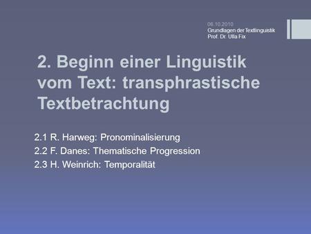 2. Beginn einer Linguistik vom Text: transphrastische Textbetrachtung
