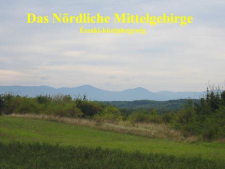 Das Nördliche Mittelgebirge