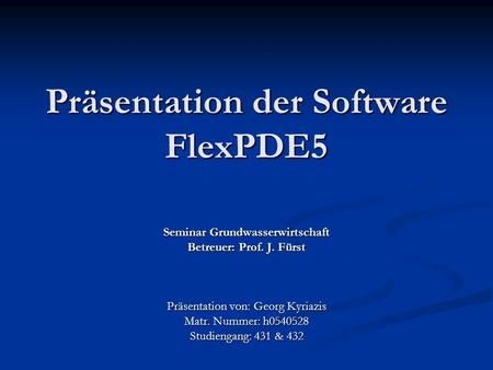 Präsentation der Software FlexPDE5