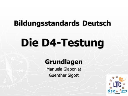 Bildungsstandards Deutsch Die D4-Testung