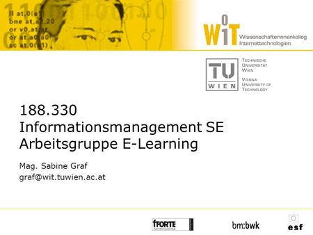 188.330 Informationsmanagement SE Arbeitsgruppe E-Learning Mag. Sabine Graf