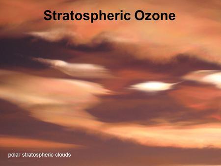 Stratospheric Ozone polar stratospheric clouds