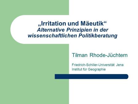 Tilman Rhode-Jüchtern Friedrich-Schiller-Universität Jena
