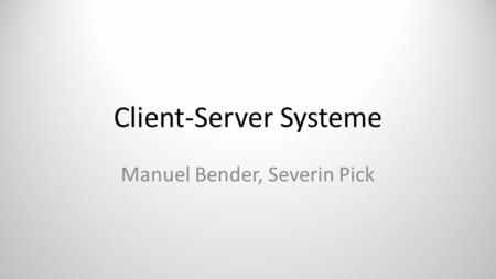 Client-Server Systeme