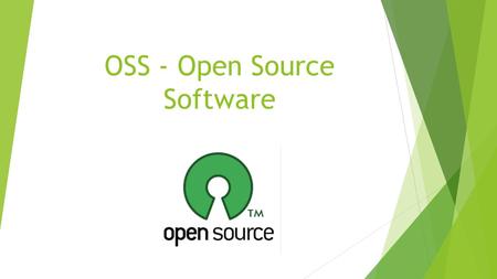 OSS - Open Source Software