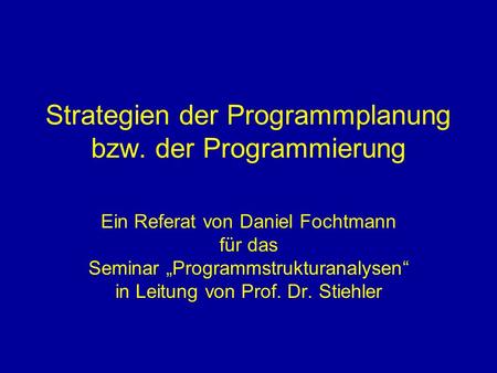 Strategien der Programmplanung bzw. der Programmierung