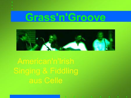 American'n'Irish Singing & Fiddling aus Celle