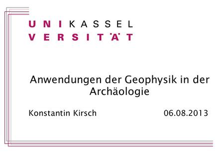 Anwendungen der Geophysik in der Archäologie