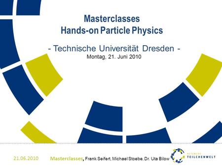Masterclasses Hands-on Particle Physics