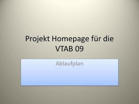 Projekt Homepage für die VTAB 09
