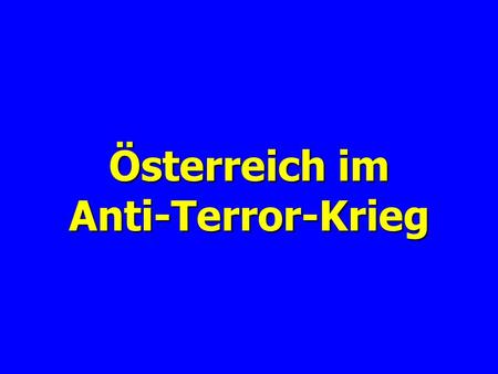 Österreich im Anti-Terror-Krieg