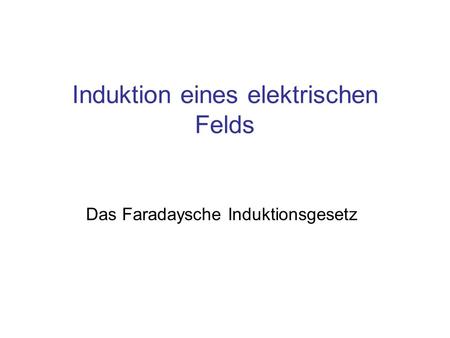 Induktion eines elektrischen Felds