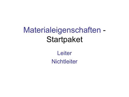 Materialeigenschaften - Startpaket