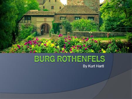 Burg Rothenfels By Kurt Hartl.