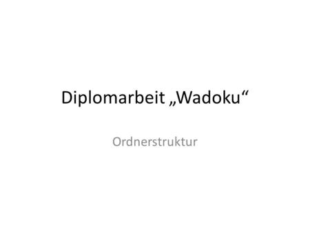 Diplomarbeit „Wadoku“